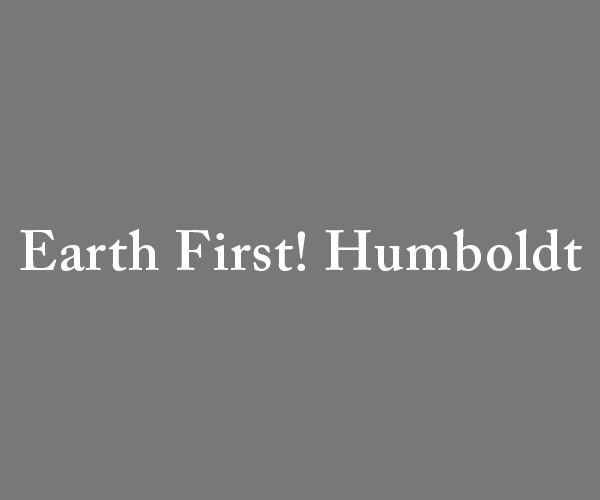 Earth-First-Humboldt